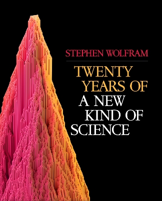 A Twenty Years of a New Kind of Science by Stephen Wolfram