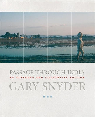 Passage Through India by Gary Snyder