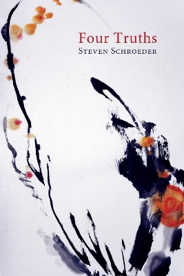 Four Truths by Steven Schroeder