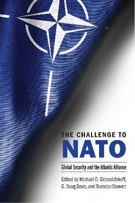 The Challenge to NATO: Global Security and the Atlantic Alliance book