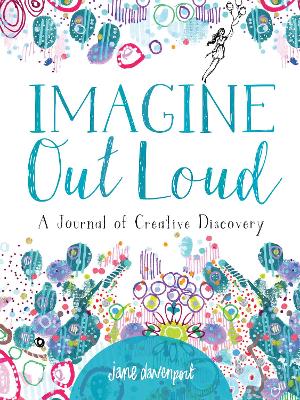 Imagine Out Loud: A Journal of Creative Discovery book