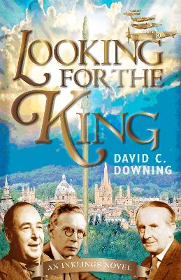 Looking For the King: An Inklings Novel book