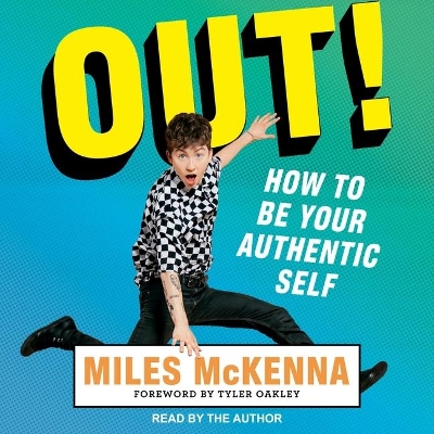 Out!: How to Be Your Authentic Self by Tyler Oakley