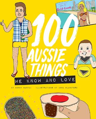 100 Aussie Things We Know and Love by Bunny Banyai