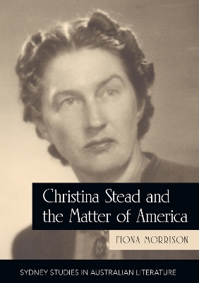 Christina Stead and the Matter of America book