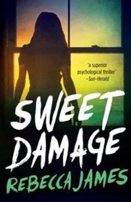 Sweet Damage by Rebecca James
