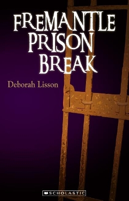 Fremantle Prison Break (My Australian Story) book
