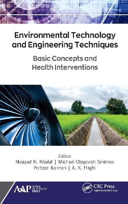 Environmental Technology and Engineering Techniques: Basic Concepts and Health Interventions by Moayad N. Khalaf