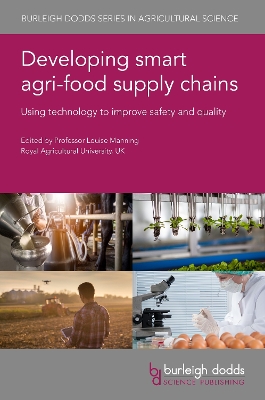 Developing Smart Agri-Food Supply Chains: Using Technology to Improve Safety and Quality book