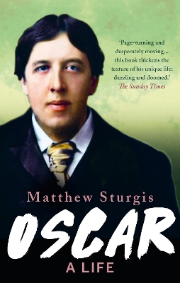 Oscar: A Life by Matthew Sturgis