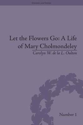 Let the Flowers Go by Carolyn W de la L Oulton