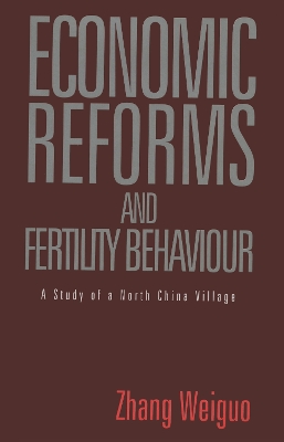 Economic Reforms and Fertility Behaviour by Weiguo Zhang