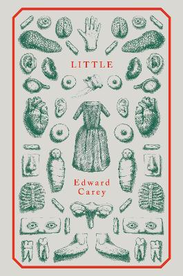 Little: (Special Edition) by Edward Carey