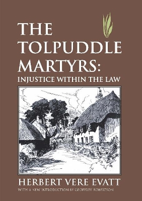 The Tolpuddle Martyrs: Injustice Within the Law book