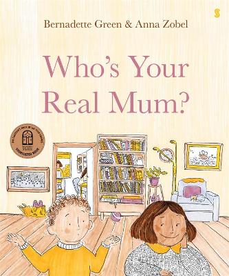 Who's Your Real Mum?: 2021 CBCA Book of the Year Awards Shortlist Book book