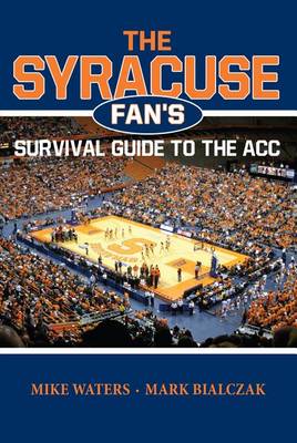 Syracuse Fan's Survival Guide to the ACC book