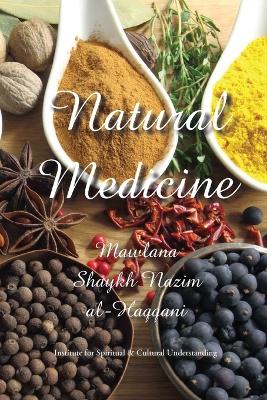 Natural Medicine: Prophetic Medicine - Cure for All Ills book