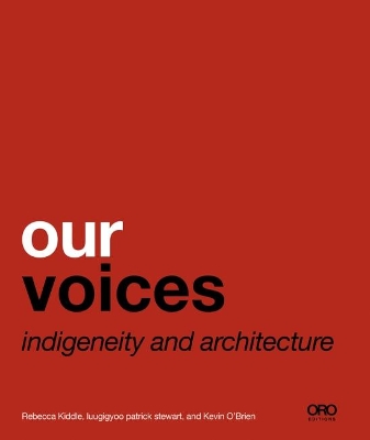 Our Voices: Indigeneity and Architecture book