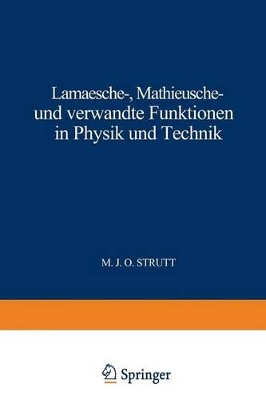 Lamésche - Mathieusche - und Verwandte Funktionen in Physik und Technik: Band 3 book