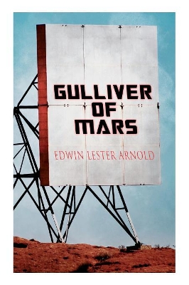 Gulliver of Mars: Science Fiction Novel by Edwin Lester Arnold