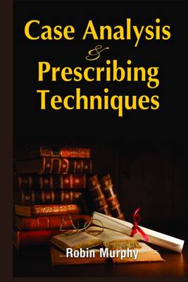 Case Analysing & Prescribing Techniques book