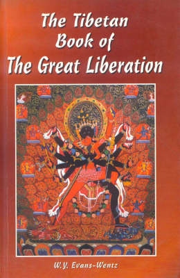 The The Tibetan Book of the Great Liberation by W. Y. Evans-Wentz