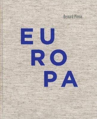 Bernard Plossu: Europa book