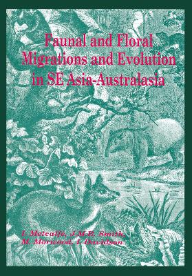 Faunal and Floral Migration and Evolution in SE Asia-Australasia book