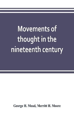 Movements of thought in the nineteenth century book