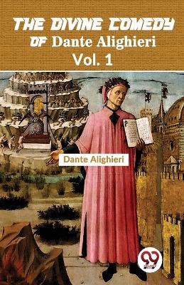 The The Divine Comedy of Dante Alighieri by Dante Alighieri