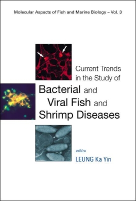 Current Trends In The Study Of Bacterial And Viral Fish And Shrimp Diseases book