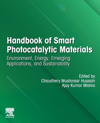 Handbook of Smart Photocatalytic Materials: Environment, Energy, Emerging Applications and Sustainability book