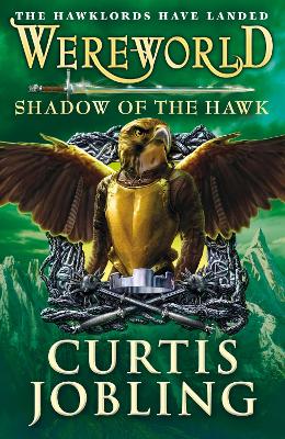 Wereworld: Shadow of the Hawk (Book 3) by Curtis Jobling