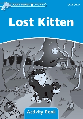 Dolphin Readers Level 1: Lost Kitten Activity Book book