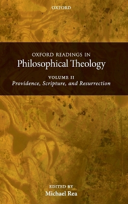 Oxford Readings in Philosophical Theology: Volume 2 book