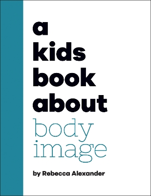A Kids Book About Body Image book