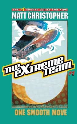 Extreme Team by Matt Christopher