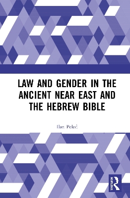 Law and Gender in the Ancient Near East and the Hebrew Bible book