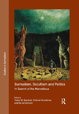 Surrealism, Occultism and Politics: In Search of the Marvellous book