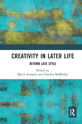 Creativity in Later Life: Beyond Late Style book