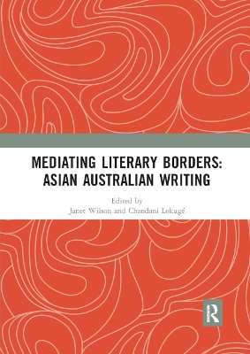 Mediating Literary Borders: Asian Australian Writing by Janet Wilson