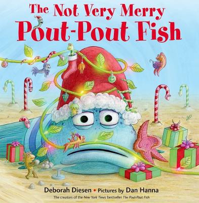 Not Very Merry Pout-Pout Fish by Deborah Diesen