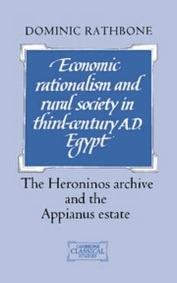 Economic Rationalism and Rural Society in Third-Century AD Egypt book