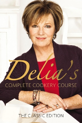 Delia's Complete Cookery Course book