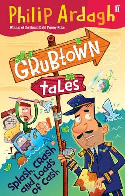 Grubtown Tales: Splash, Crash and Loads of Cash book