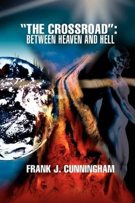 The Crossroad: Between Heaven and Hell book