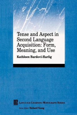 Tense and Aspect in Second Language Acquisition book
