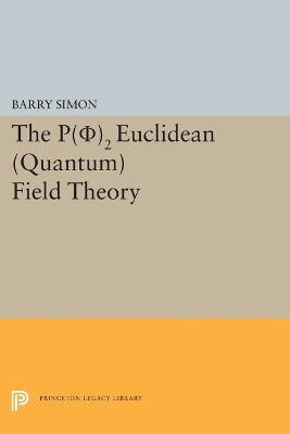 P(0)2 Euclidean (Quantum) Field Theory book