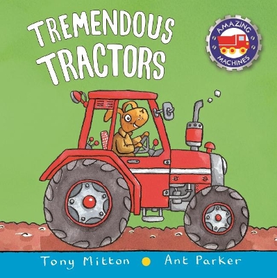 Amazing Machines: Tremendous Tractors book