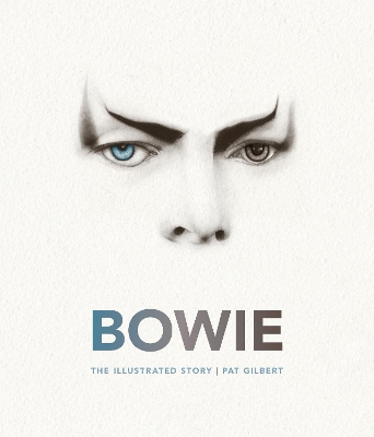 Bowie: The Illustrated Story book